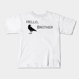 Hello, Brother Kids T-Shirt